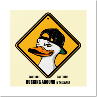 Caution! Ducking around in this area Posters and Art